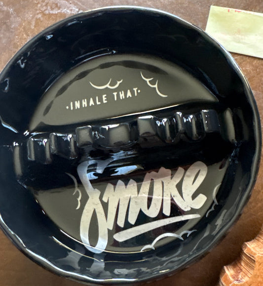 inhale that smoke ashtray